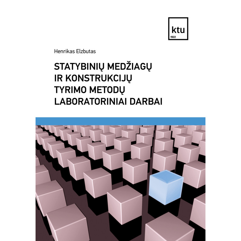 Statybinių medžiagų ir konstrukcijų tyrimo metodų laboratoriniai darbai